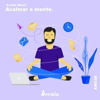 Acalmar a mente by Ambia Music