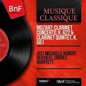 Mozart: Clarinet Concerto, K. 622 & Clarinet Quintet, K. 581 (Stereo Version) by Hubert Reichert