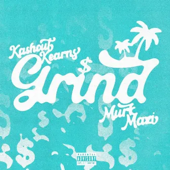 Grind by Kashout Kearns