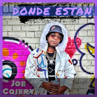 Donde Estan by Joe Cajery