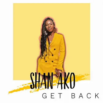 Get Back by Shan Ako