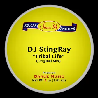 Tribal Life by DJ Stingray