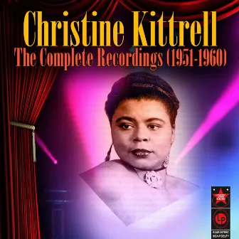 The Complete Recordings (1953-1960) by Christine Kittrell