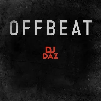 Offbeat by DJ Daz