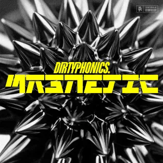 Magnetic by Dirtyphonics