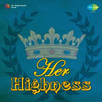 Her Highness (Original Motion Picture Soundtrack) by 