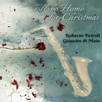 I'll Be Home for Christmas by Roberto Petroli