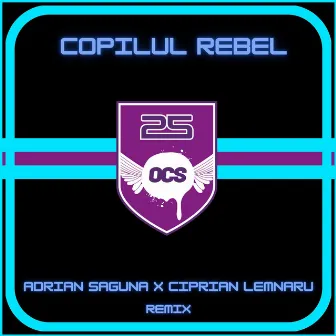 Copilul Rebel (Adrian Saguna x Ciprian Lemnaru Remix) by Ciprian Lemnaru