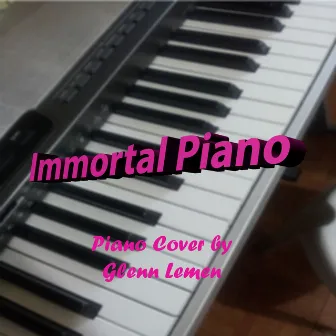 Immortal Piano by Glenn S. Lemen