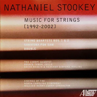 Nathaniel Stookey: Music for Strings by The Ciompi Quartet