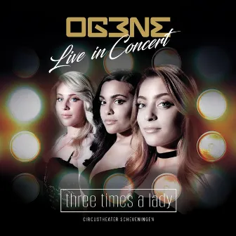 Three Times A Lady (Live In Concert) by OG3NE