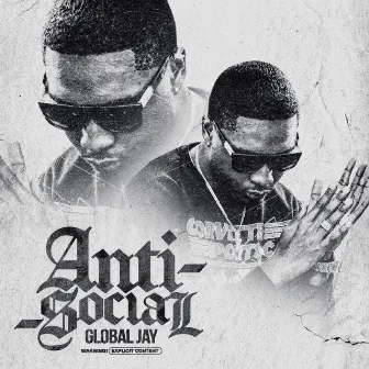 Anti Social by Global Jay