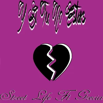 Y Si Tu No Estas (Demo) by Street Life