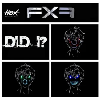 Did I by FXF