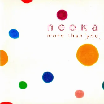 More Than You by Neeka