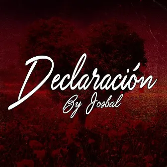 Declaración by Josbal