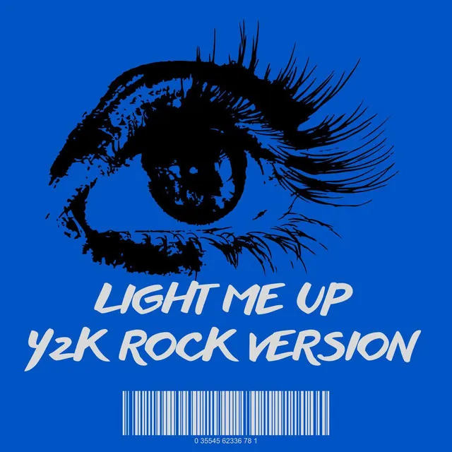 Light Me Up (Y2K Rock Version)