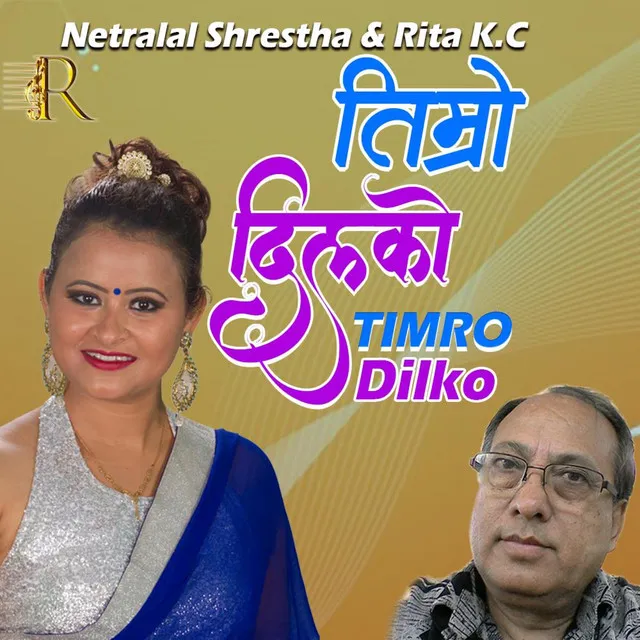 Timro Dilko by Rita K.C || Netralal Shrestha