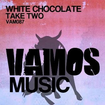 Take Two by White Chocolate