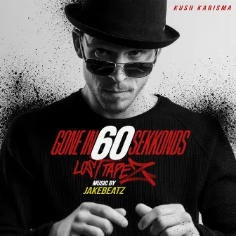 Gone in 60 Sekkonds (Lost Tapez) by Kush Karisma