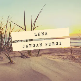 Jangan Pergi by Lena