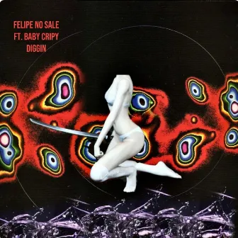 Diggin' by Felipe No Sale