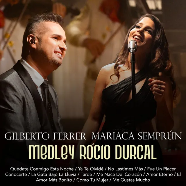 Medley Rocío Dúrcal: Quédate Conmigo Esta Noche / Ya Te Olvidé / No Lastimes Más / Fue Un Placer Conocerte / La Gata Bajo La Lluvia / Tarde / Me Nace Del Corazón / Amor Eterno / El Amor Más Bonito / Como Tu Mujer / Me Gustas Mucho - En Vivo