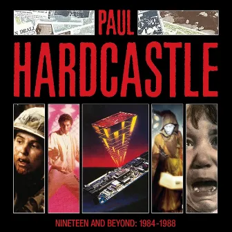 Nineteen And Beyond: Paul Hardcastle 1984-1988 by Paul Hardcastle