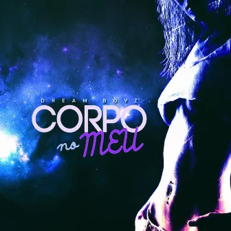 Corpo No Meu by Dream Boyz