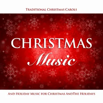 Christmas Music, Traditional Christmas Carols and Holiday Music for Christmas and The Holidays by Christmas Music Experience