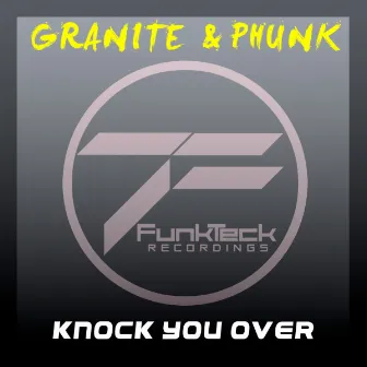 Knock You Over by Granite