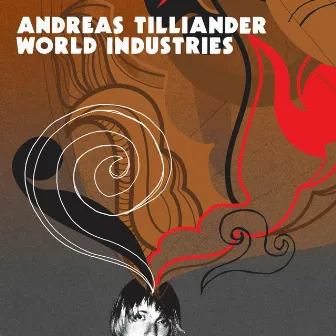 World Industries by Andreas Tilliander