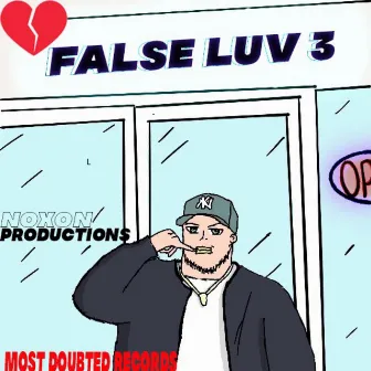 False Luv 3 (Collab Tape) by HEARTBREAK SUGE