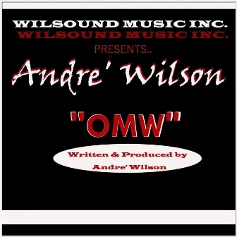 Omw by Andre Wilson