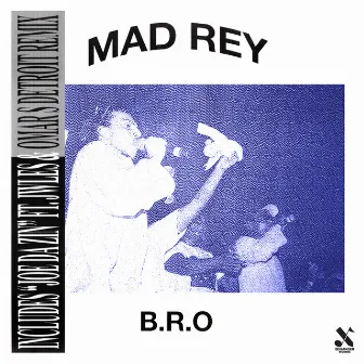 B.R.O by Mad Rey