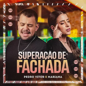 Superação De Fachada by Pedro Vitor e Mariana