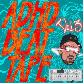 ADHD Beat Tape, Vol. 3 by Garrett Welldone