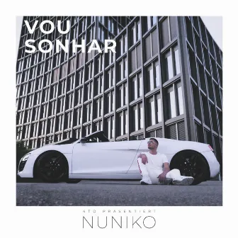 Vou sonhar by Nuniko