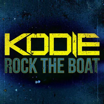 Rock The Boat by Kodie