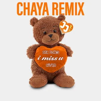 i miss u (Chaya Remix) by Chaya