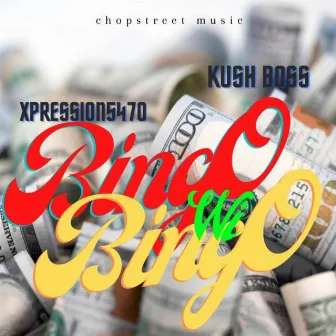 Bingo Wi Bingo by Kush Boss