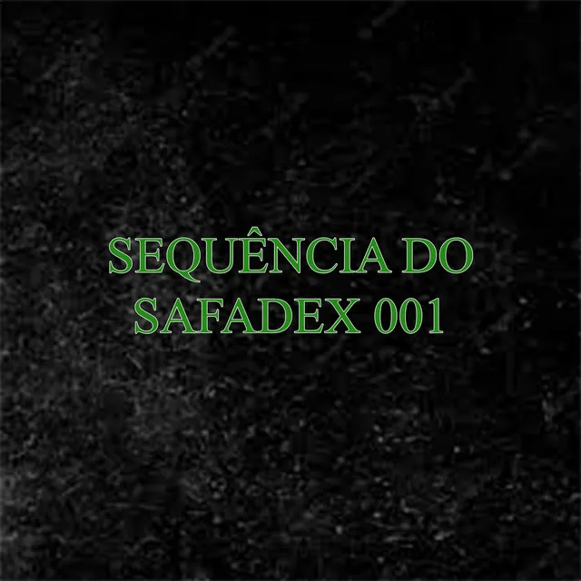 SEQUÊNCIA DO SAFADEX 001