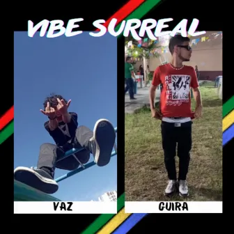 Vibe Surreal by GUIRA