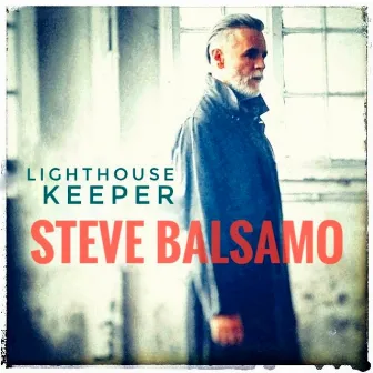 Lighthouse Keeper by Steve Balsamo