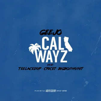 Cali Wayz by Gee Jo