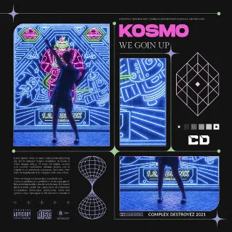 We Goin Up by Kosmo