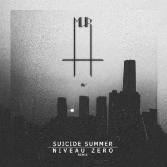 Suicide Summer (Niveau Zero Remix) by Niveau Zero