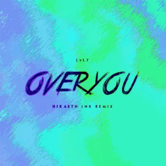 Over You by LvL7