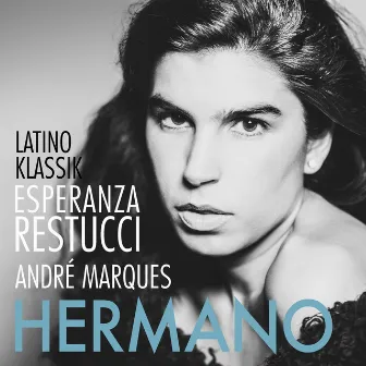 Latino Klassik - Hermano by Esperanza Restucci