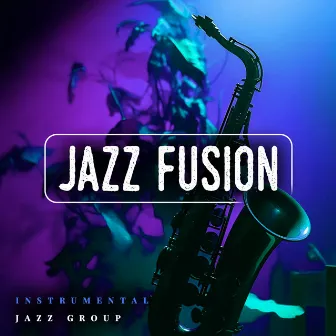 Jazz Fusion by Instrumental Jazz Group